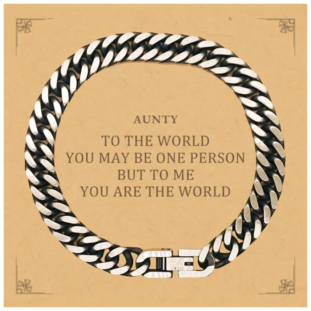 Aunty Gift. Birthday Meaningful Gifts for Aunty, To me You are the World. Standout Appreciation Gifts, Cuban Link Chain Bracelet